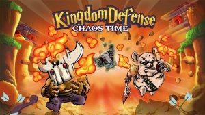 Kingdom Defense Chaos Time - Castle Defense Game